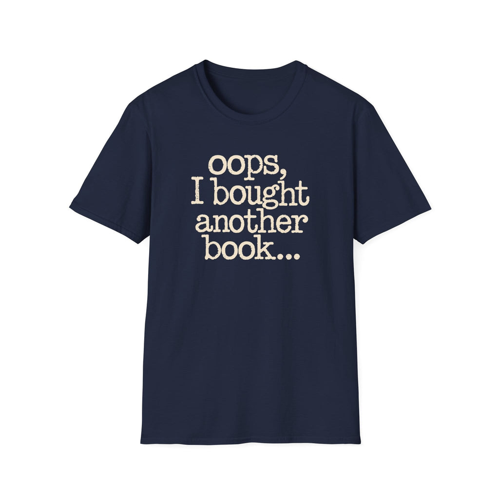 OOPS I BOUGHT ANOTHER BOOK T-Shirt