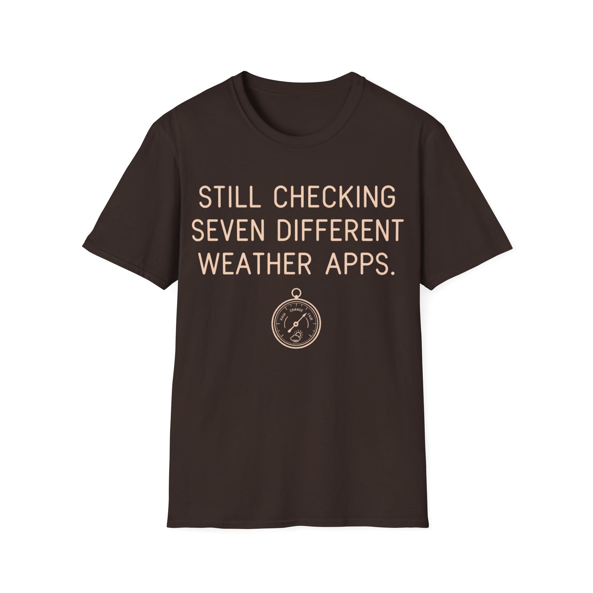Minimalist typography design reading 'STILL CHECKING SEVEN DIFFERENT WEATHER APPS.' situated above an illustration of a vintage barometer gauge.