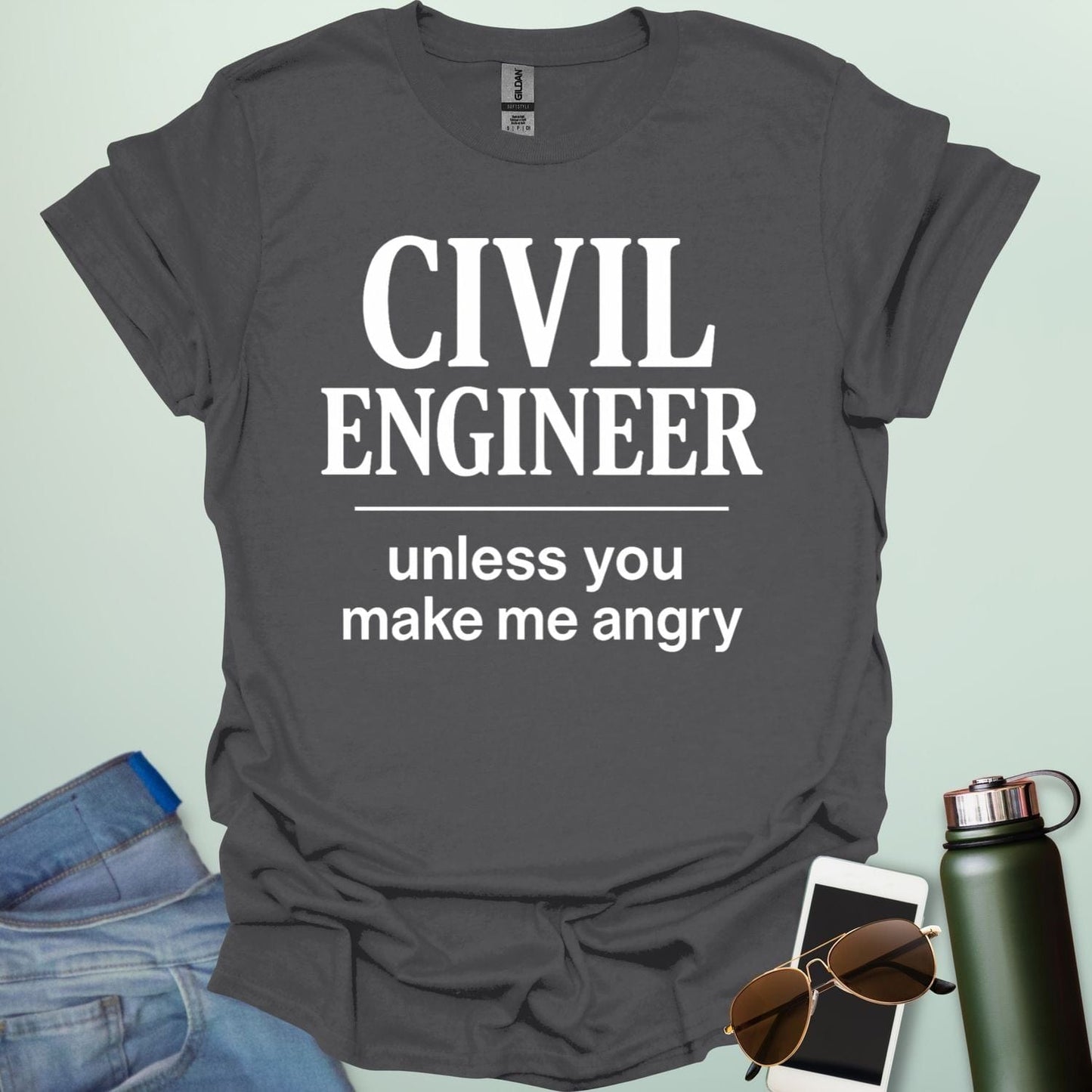 Civil Engineer Unless You Make Me Angry' t-shirt with a bold text design.