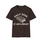 DAILY DOSE OF ANTILIBRARY T-Shirt