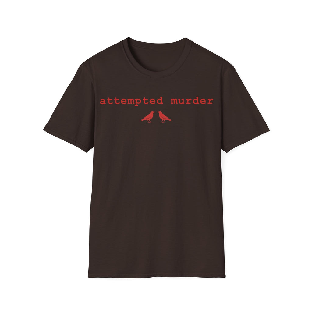 ATTEMPTED MURDER T-Shirt