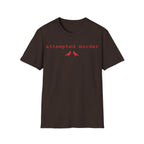 ATTEMPTED MURDER T-Shirt