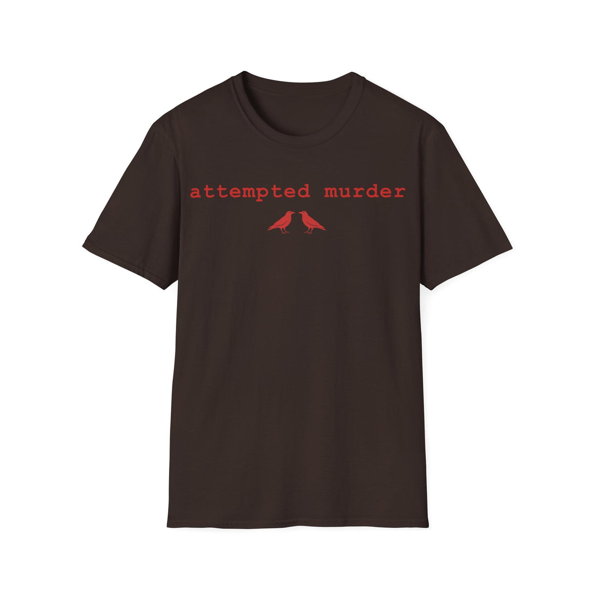 ATTEMPTED MURDER T-Shirt