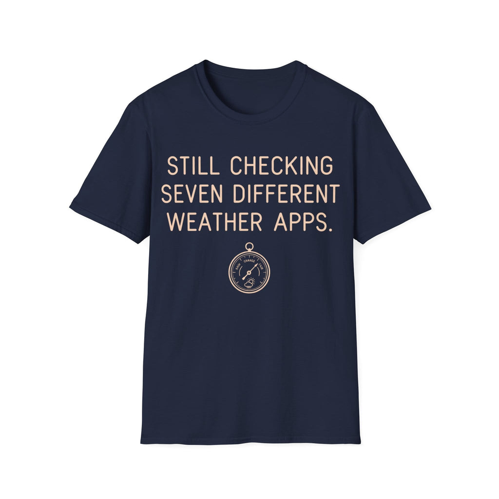 Minimalist typography design reading 'STILL CHECKING SEVEN DIFFERENT WEATHER APPS.' situated above an illustration of a vintage barometer gauge.
