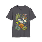 THAT'S NOT MOSS T-Shirt