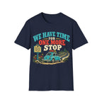 Retro illustration featuring text reading 'WE HAVE TIME FOR ONE MORE STOP' above a vintage car loaded with luggage parked next to a roadside historical marker signpost.