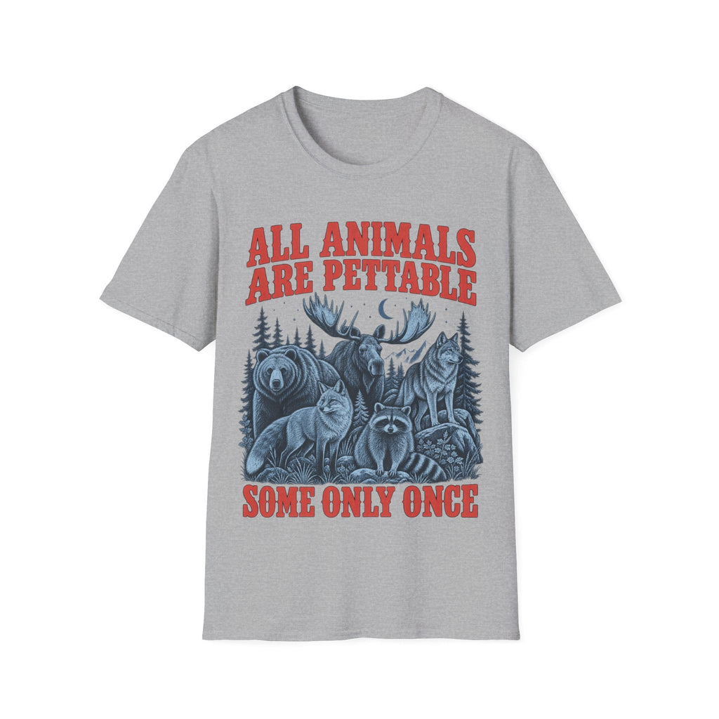 ALL ANIMALS ARE PETTABLE T-Shirt