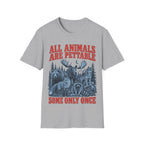 ALL ANIMALS ARE PETTABLE T-Shirt