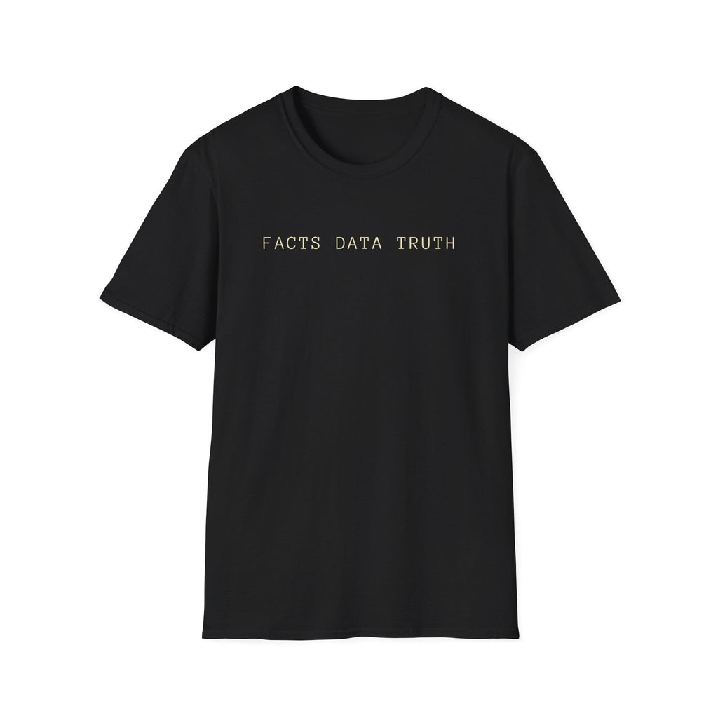 FACTS DATA TRUTH T-Shirt