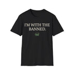 I'M WITH THE BANNED T-Shirt