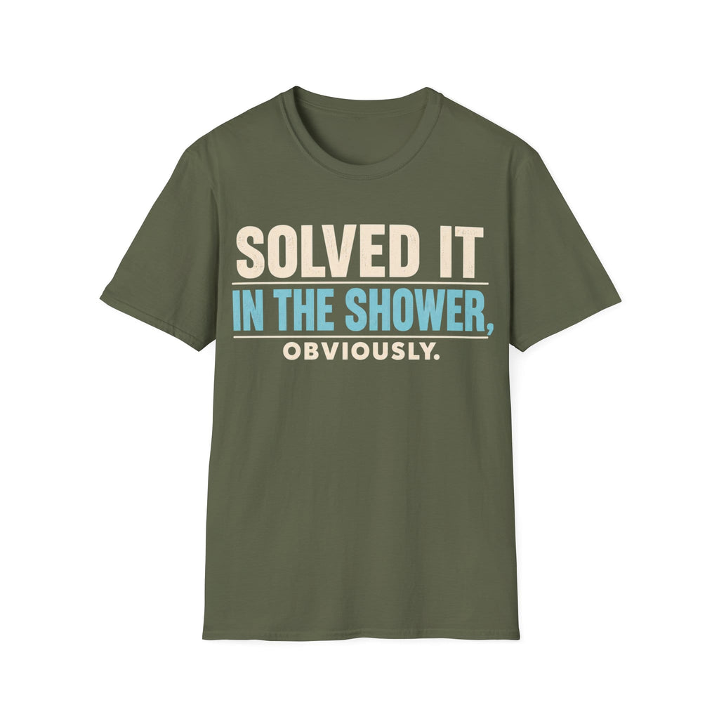 SOLVED IT IN THE SHOWER T-Shirt