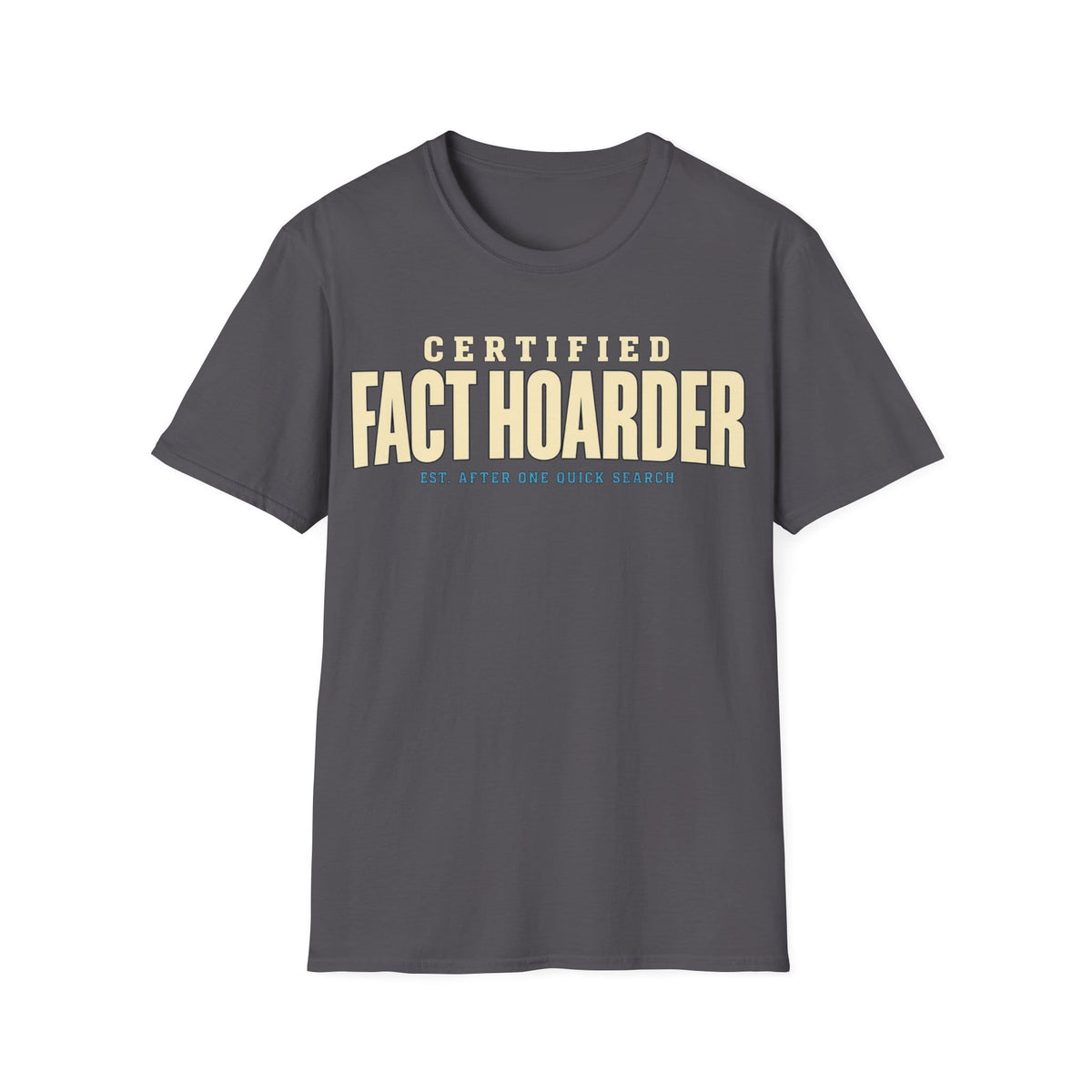 CERTIFIED FACT HOARDER T-Shirt