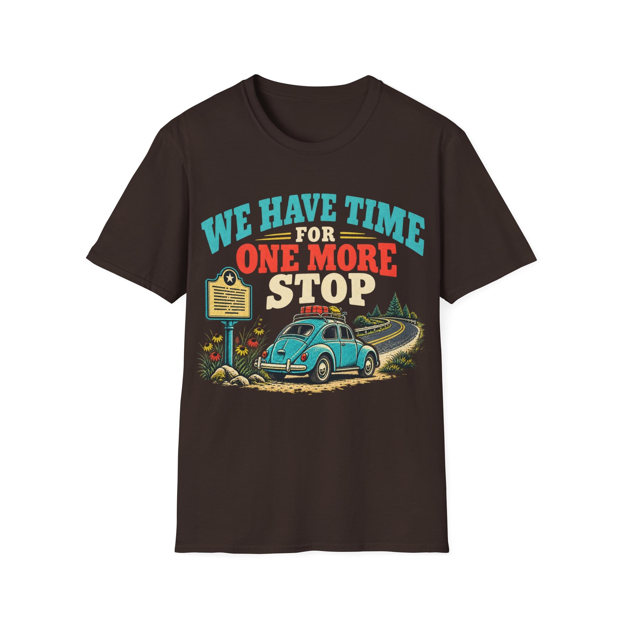 Retro illustration featuring text reading 'WE HAVE TIME FOR ONE MORE STOP' above a vintage car loaded with luggage parked next to a roadside historical marker signpost.
