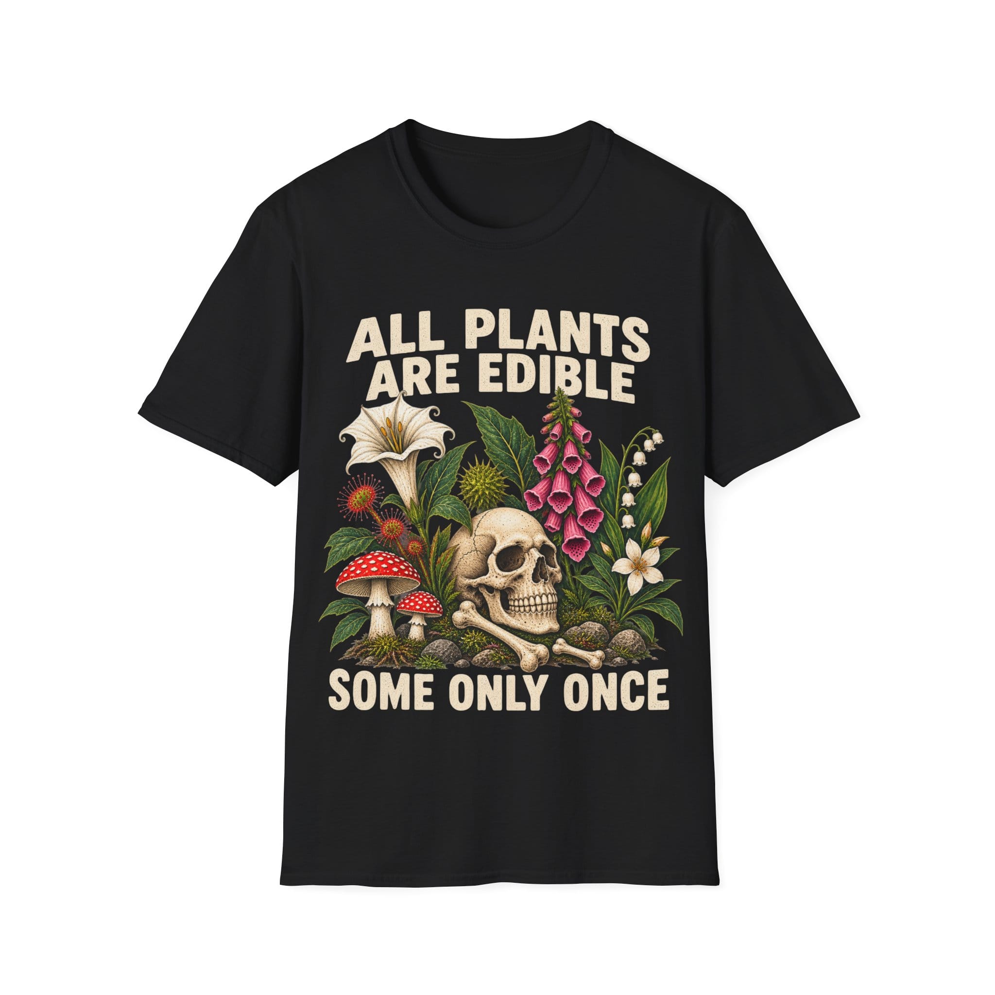 Detailed botanical illustration of toxic flora—including foxglove, lily of the valley, and fly agaric mushrooms—surrounding a human skull and bones, with bold text reading 'ALL PLANTS ARE EDIBLE... SOME ONLY ONCE'.